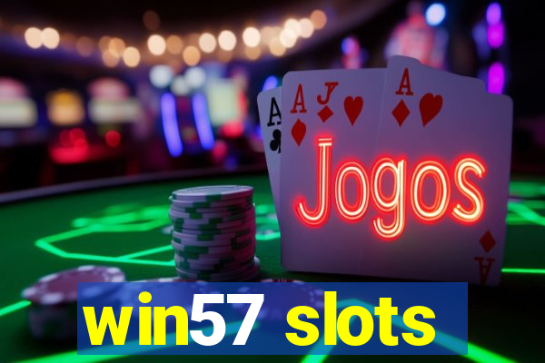 win57 slots